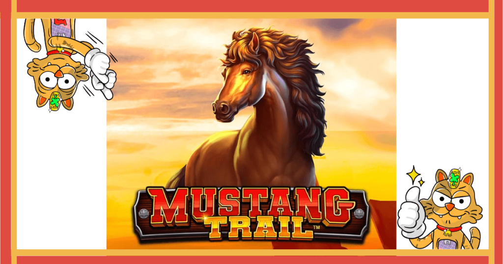 お待たせいたしました！ 7SPINブログ独占先行ゲーム－プラグマティックプレイのMUSTANG TRAIL (マスタングトレイル)基本情報、実践的なプレイ方法、最大5000倍のペイアウトを簡単に手に入れることができます！今すぐ7SPIN CASINOでプレイ！